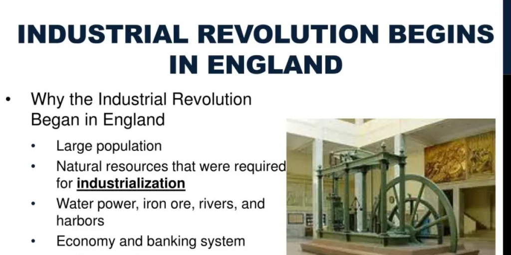 Why Did The Industrial Revolution Began in England