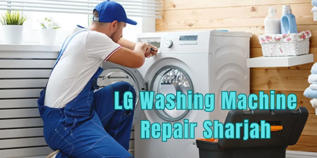 LG Washing Machine Repair Sharjah
