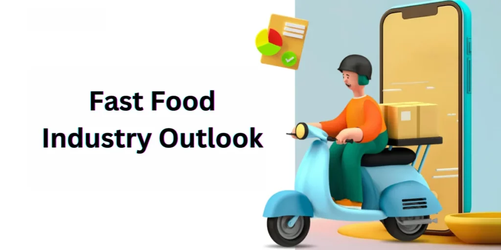 Fast Food Industry Outlook