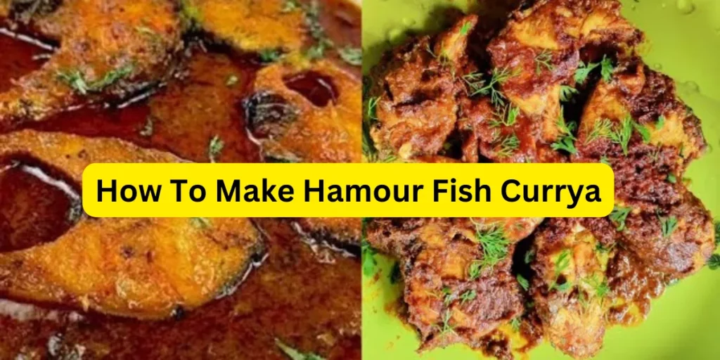 How To Make Hamour Fish Currya