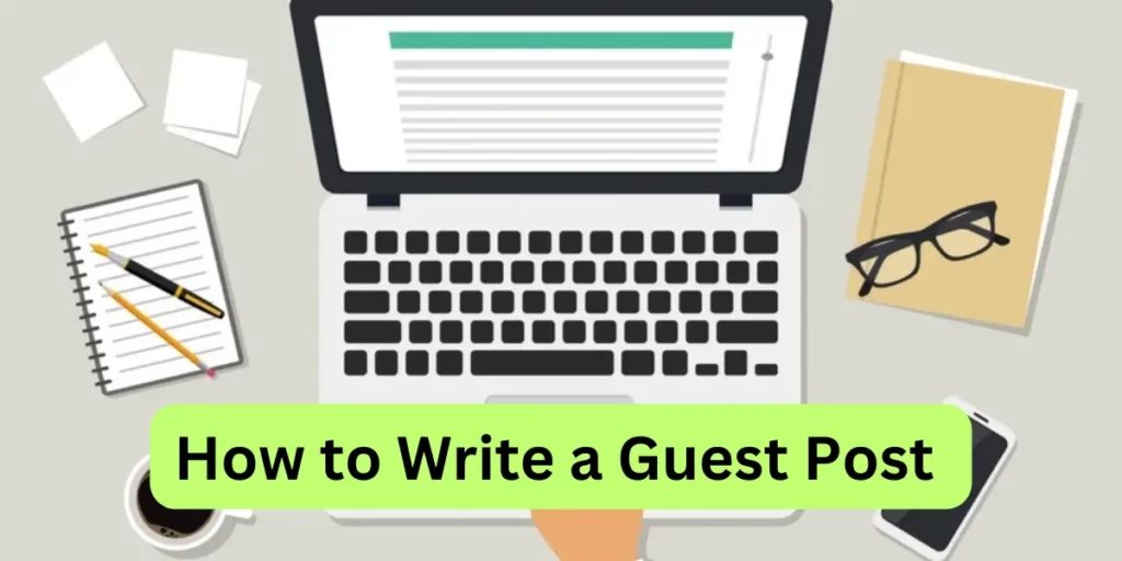 How to Write a Guest Post 