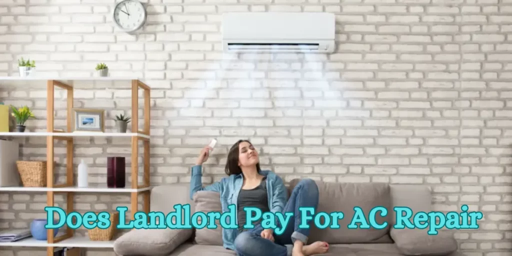 Does Landlord Pay For AC Repair
