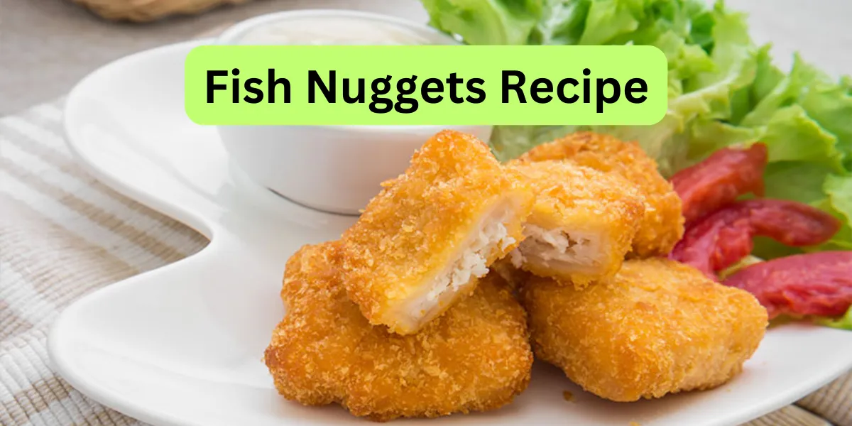 Fish Nuggets Recipe