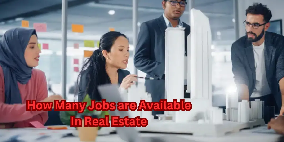 How Many Jobs are Available In Real Estate