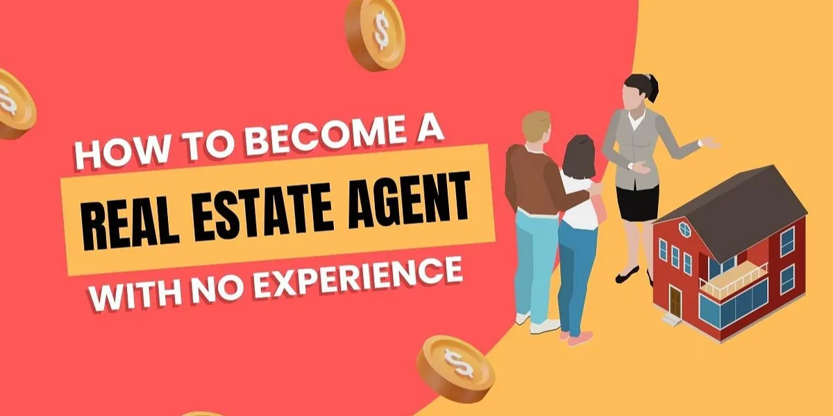 How To Become a Real Estate Agent With No Experience