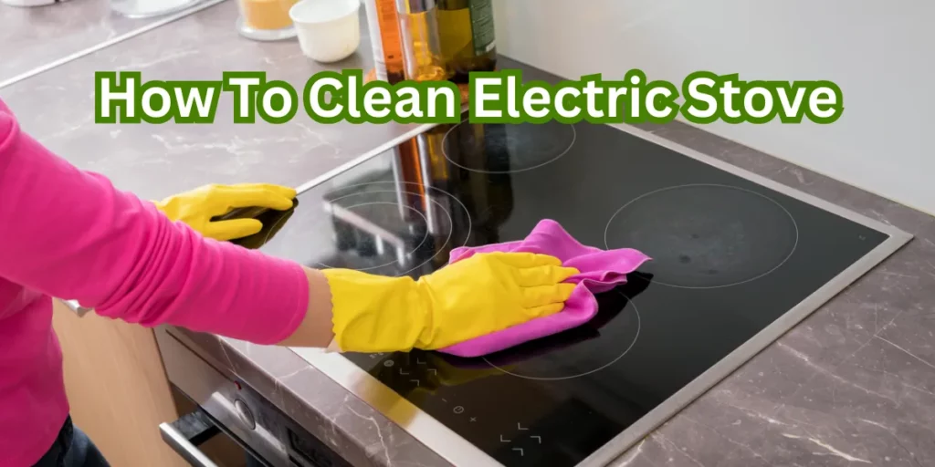 How To Clean Electric Stove