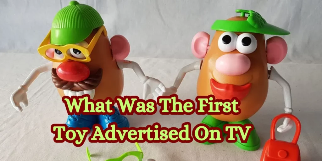 What Was The First Toy Advertised On TV