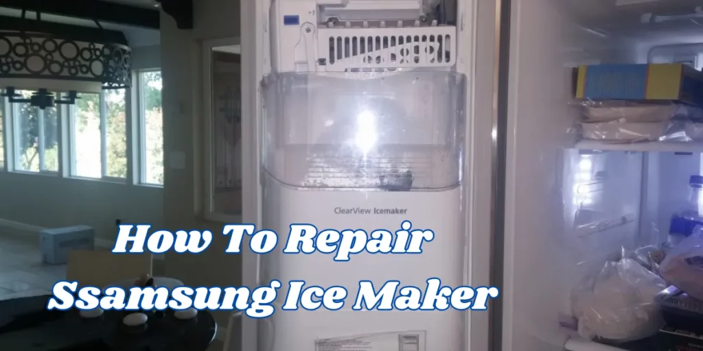 how to repair samsung ice maker